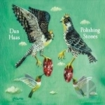 Polishing Stones by Dan Haas