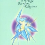 Sufism: a Bridge Between Religions