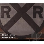 Rhythm &amp; Rock by Bruce Torres