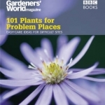 Gardeners&#039; World 101 - Plants for Problem Places: Ideas for All-round Colour