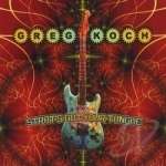 Strat&#039;s Got Your Tongue by Greg Koch