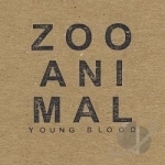 Young Blood by Zoo Animal