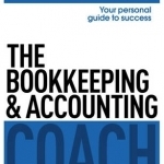 The Bookkeeping and Accounting Coach: Teach Yourself