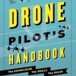 The Drone Pilot's Handbook