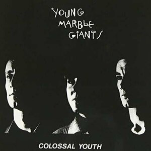 Colossal Youth by Young Marble Giants