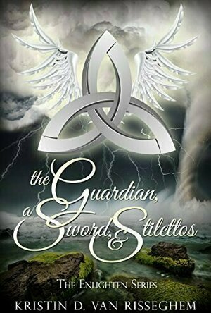 The Guardian, a Sword, &amp; Stilettos (Enlighten #1)