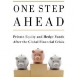 One Step Ahead: Private Equity and Hedge Funds After the Global Financial Crisis