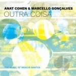 Outra Coisa by Anat Cohen / Marcello Goncalves