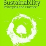 Sustainability Principles and Practice