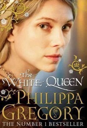 The White Queen (The Plantagenet and Tudor Novels, #2)