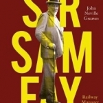 Sir Sam Fay: Railway Manager Elite