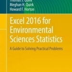 Excel 2016 for Environmental Sciences Statistics: A Guide to Solving Practical Problems: 2016