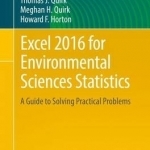 Excel 2016 for Environmental Sciences Statistics: A Guide to Solving Practical Problems: 2016