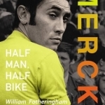 Merckx: Half Man, Half Bike