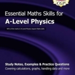 New A-Level Physics: Essential Maths Skills