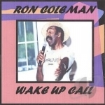 Wakeup Call by Ron Coleman