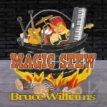 Magic Stew by Bruce Williams