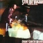 Couldn&#039;t Stand the Weather by Stevie Ray Vaughan / Stevie Ray Vaughan &amp; Double Trouble