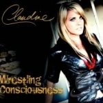 Wrestling Consciousness by Claudine