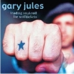 Trading Snakeoil for Wolftickets by Gary Jules