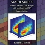 Computational Mathematics: Models, Methods, and Analysis with MATLAB and MPI