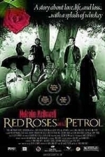 Red Roses and Petrol (2008)