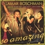 So Amazing by Lamar Boschman