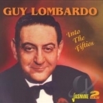 Into the Fifties by Guy Lombardo