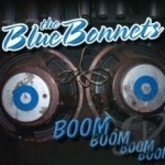Boom Boom Boom Boom by The Blue Bonnets