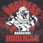 Hardcore Hooligan by The Business