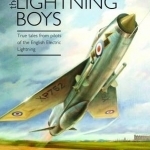 The Lightning Boys: True Tales from Pilots of the English Electric Lightning