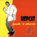 Push &#039;N Shove by Hepcat