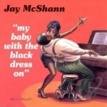 My Baby with the Black Dress On by Jay Mcshann