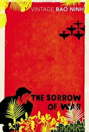 The Sorrow of War: A Novel of North Vietnam