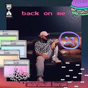Back on Me - Single by Marshall Loren
