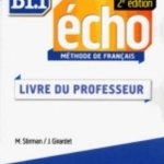 Écho, méthode de français, 2e édition - Niveau B1.1 - livre du professeur