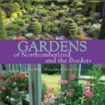 Gardens of Northumberland and the Borders