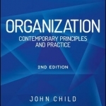 Organization: Contemporary Principles and Practice
