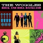 Rock and Roll Backlash by The Woggles