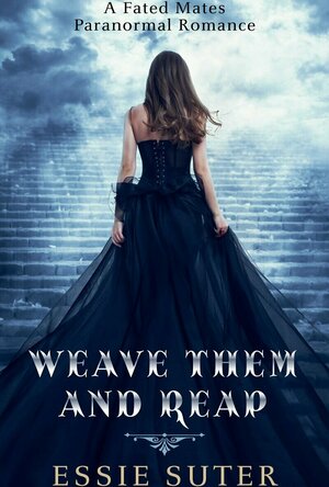 Weave Them And Reap (Weavers Of The Ether #1)