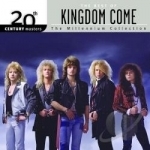 The Millennium Collection: The Best of Kingdom Come by 20th Century Masters