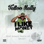 I Like Money by Tattoo Mally