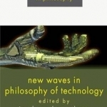 New Waves in Philosophy of Technology