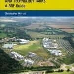 Masterplanning Science and Technology Parks: A BRE Guide (BR 505)