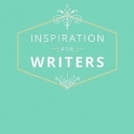 Inspiration for Writers