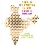 Pluralism and Democracy in India: Debating the Hindu Right