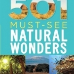 501 Must-See Natural Wonders