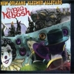 Big Kibosh by New Orleans Klezmer All Stars