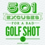 501 Excuses for a Bad Golf Shot