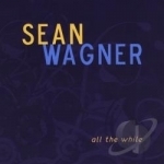 All the While by Sean Wagner